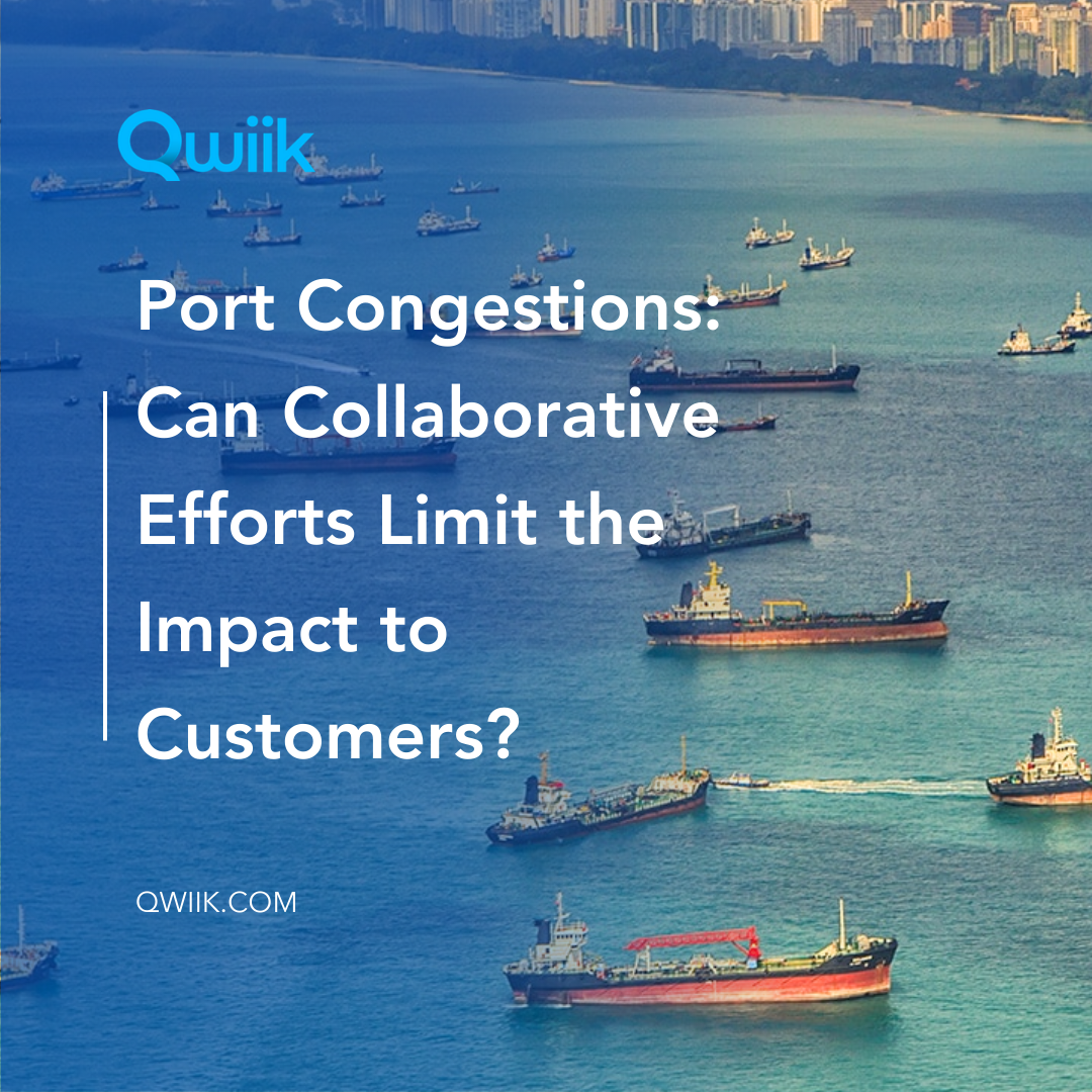 Port Congestions: Can Collaborative Efforts Limit the Impact to Customers?