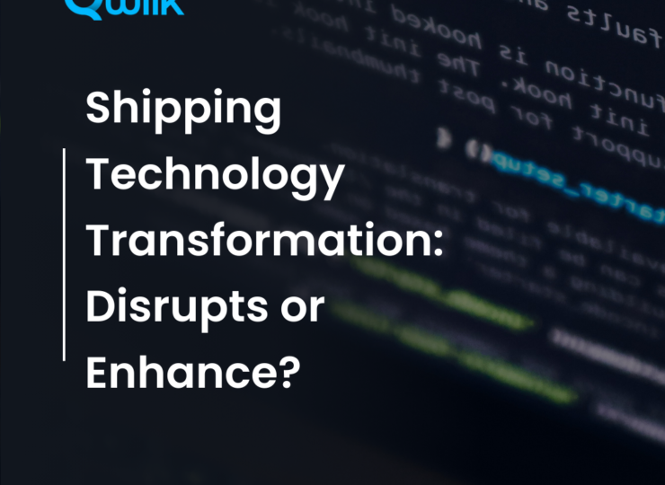 Embracing Shipping Technology Transformation: Disrupts or Enhance?